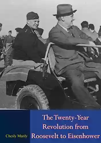 The Twenty Year Revolution from Roosevelt to Eisenhower