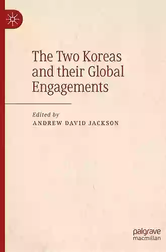 The Two Koreas And Their Global Engagements