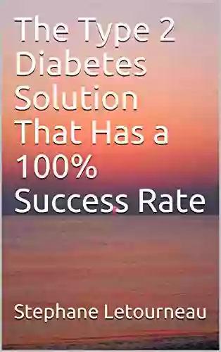 The Type 2 Diabetes Solution That Has A 100% Success Rate