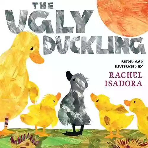 The Ugly Duckling Rachel Isadora