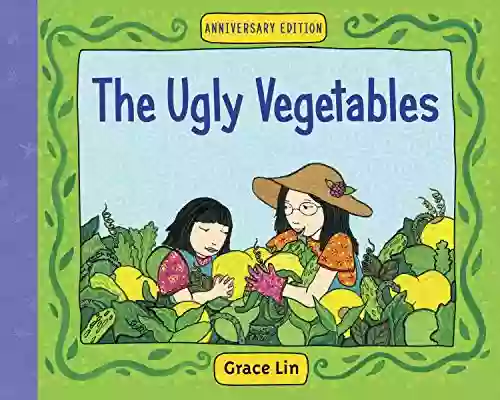 The Ugly Vegetables Grace Lin