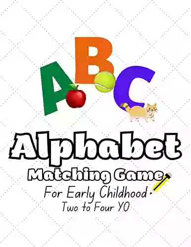 The Alphabet Matching Game For Early Childhood Two To Four Years Old (For Toddlers Up To 4) PRINTABLE