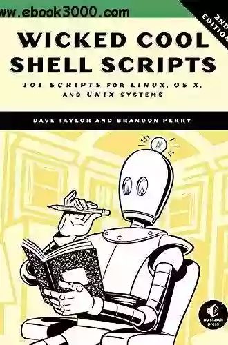 Wicked Cool Shell Scripts 2nd Edition: 101 Scripts For Linux OS X And UNIX Systems