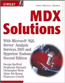 MDX Solutions: With Microsoft SQL Server Analysis Services 2005 And Hyperion Essbase