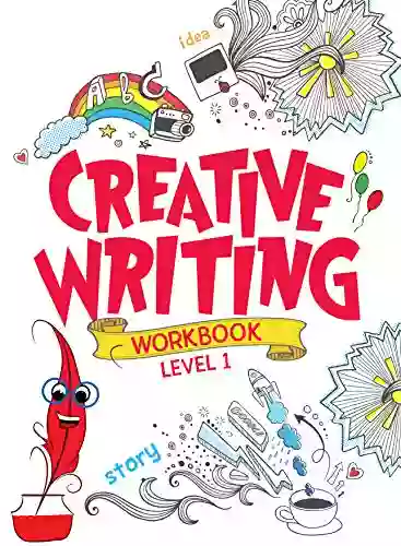 Creative Writing Workbook Grade 1 Irineu De Oliveira Jnr