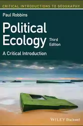 Political Ecology: A Critical Introduction (Critical Introductions To Geography)