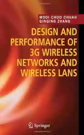 Design And Performance Of 3G Wireless Networks And Wireless LANs