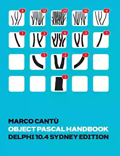 Object Pascal Handbook Delphi 10 4 Sydney Edition: The Complete Guide To The Object Pascal Programming Language For Delphi 10 4 Sydney