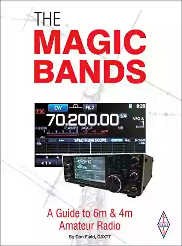 The Magic Bands: A Guide To 6m And 4m Amateur Radio