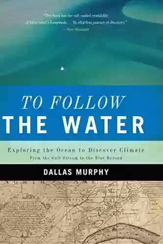 To Follow the Water: Exploring the Ocean to Discover Climate