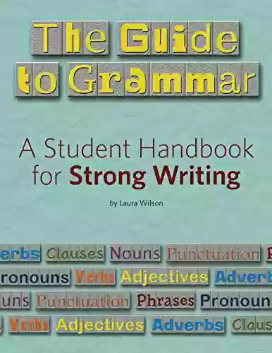 The Guide To Grammar: A Student Handbook For Strong Writing (Maupin House)