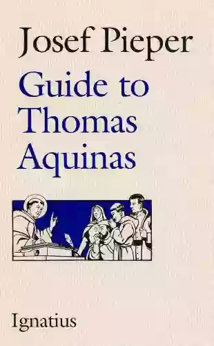 Guide To Thomas Aquinas Josef Pieper