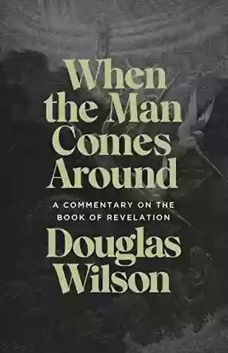 When The Man Comes Around: A Commentary On The Of Revelation