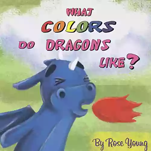 What Colors do Dragons Like?: Learning Colors for Kids 2 5