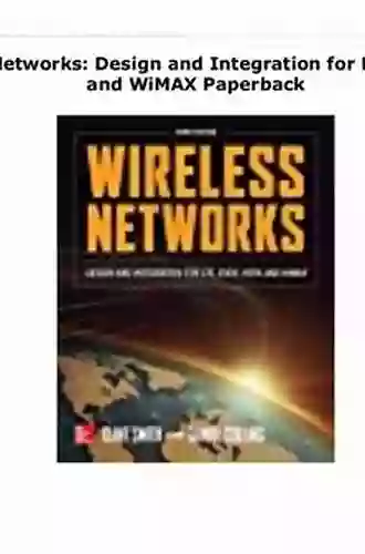 Wireless Networks: Design And Integration For LTE EVDO HSPA And WiMAX