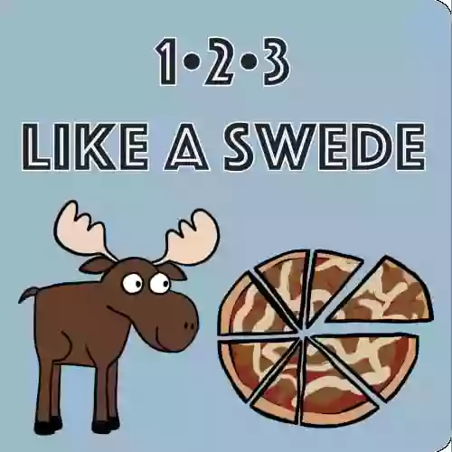 123 Like A Swede A Bilingual Swedish And English Counting (Swedish Edition)