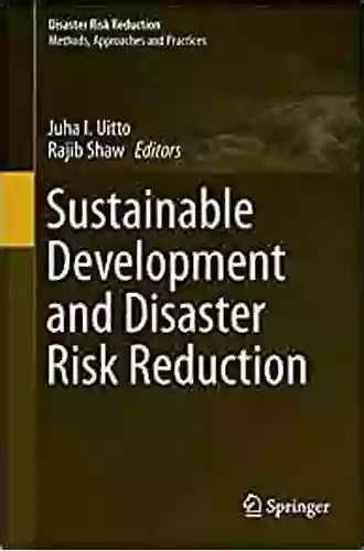 Sustainable Development And Disaster Risk Reduction