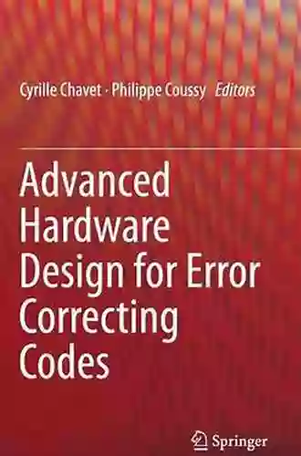 Advanced Hardware Design For Error Correcting Codes