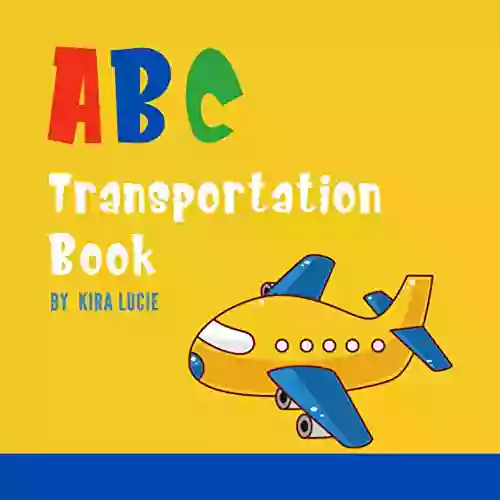 ABC Transportation Book: Alphabet From A To Z For Preschool (ABC 2)