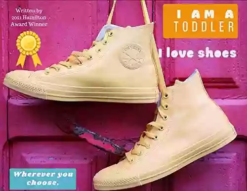 I Am Toddler I Love Shoes Digital Audio Edition : Wherever You Choose 2 Creative Stories (Toddler Digital 7)