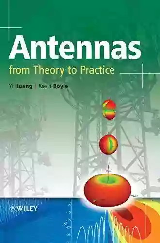 Antennas: From Theory To Practice