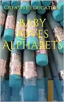 Baby Loves Alphabets Creative Education