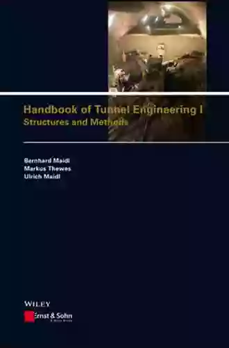 Handbook Of Tunnel Engineering II: Basics And Additional Services For Design And Construction