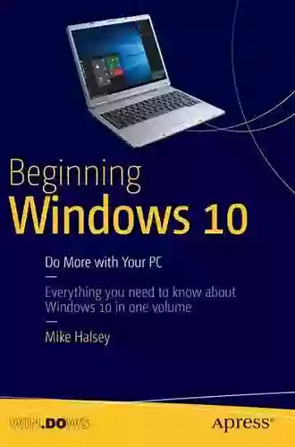 Beginning Windows 10: Do More With Your PC