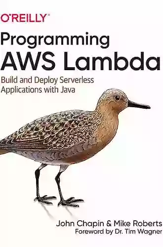 Programming AWS Lambda: Build And Deploy Serverless Applications With Java