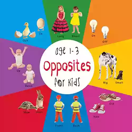 Opposites For Kids Age 1 3 (Engage Early Readers: Children S Learning Books)