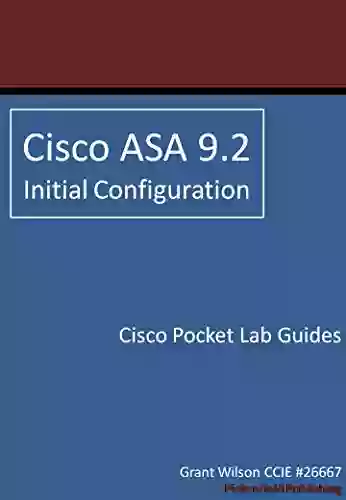 Cisco ASA 9 2 Initial Configuration (Cisco Pocket Lab Guides 5)