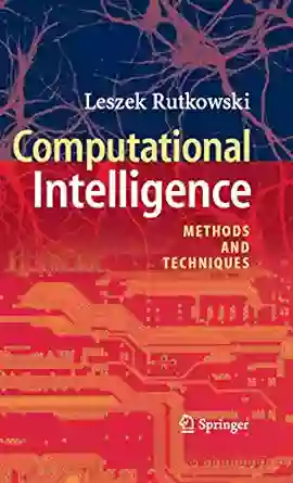 Computational Intelligence: Methods And Techniques