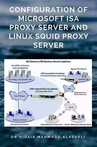 Configuration of Microsoft ISA Proxy Server and Linux Squid Proxy Server