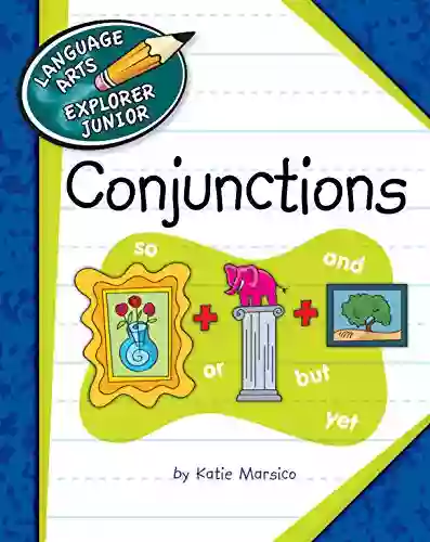 Conjunctions (Explorer Junior Library: The Parts of Speech)