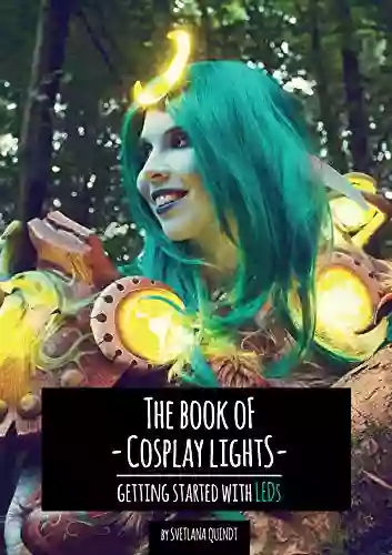 The Of Cosplay Lights: Getting Started With LEDs