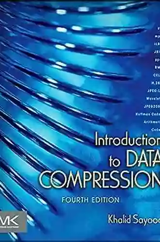 Introduction To Data Compression (The Morgan Kaufmann In Multimedia Information And Systems)