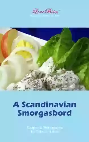 A Scandinavian Smorgasbord (LoveBites Cookbooks 7)