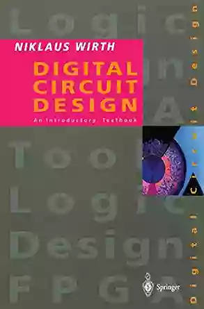 Digital Circuit Design For Computer Science Students: An Introductory Textbook