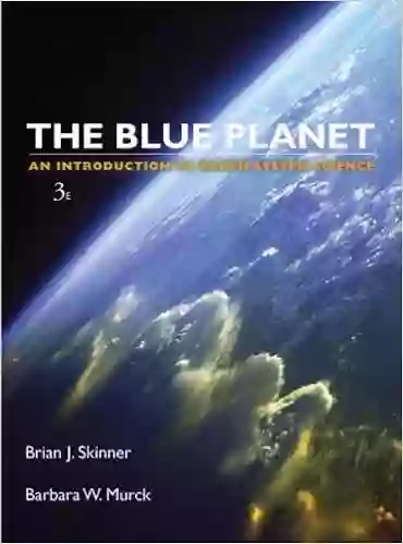 The Blue Planet: An Introduction to Earth System Science 3rd Edition