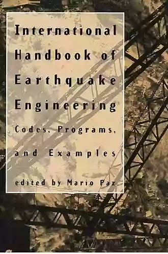 International Handbook Of Earthquake Engineering: Codes Programs And Examples