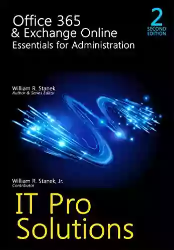 Office 365 Exchange Online: Essentials For Administration 2nd Edition (IT Pro Solutions)