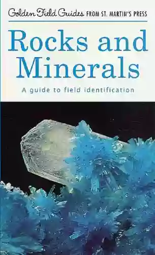 Rocks and Minerals: A Guide to Field Identification (Golden Field Guide from St Martin s Press)