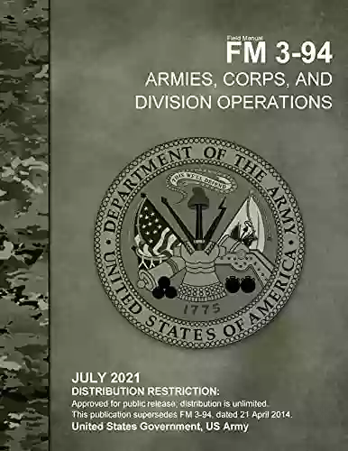 Field Manual FM 3 94 Armies Corps And Division Operations July 2021