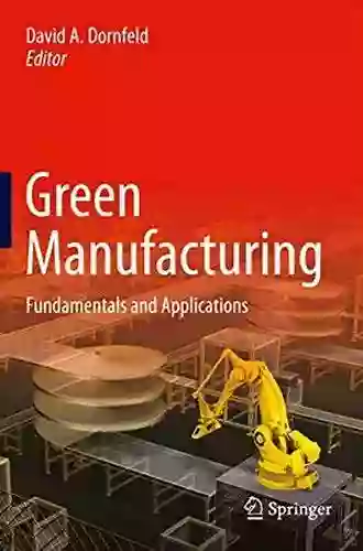 Green Manufacturing: Fundamentals And Applications (Green Energy And Technology)