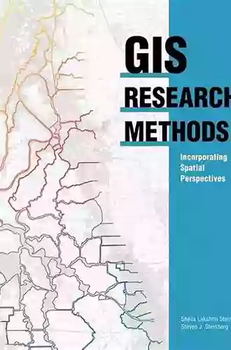 GIS Research Methods: Incorporating Spatial Perspectives