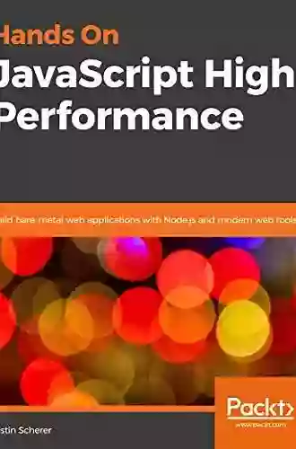 Hands On JavaScript High Performance: Build Faster Web Apps Using Node Js Svelte Js And WebAssembly