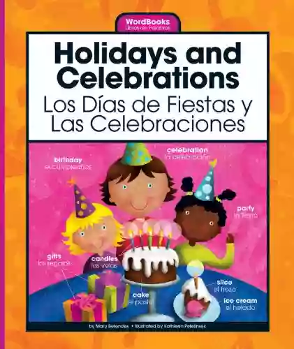 Holidays And Celebrations/Los Dias De Fiestas Y Las Celebraciones (WordBooks/Libros De Palabras)