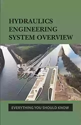 Hydraulics Engineering System Overview: Everything You Should Know: Environmental Hydrology