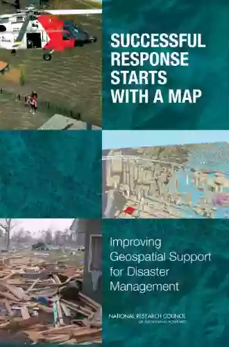 Successful Response Starts With A Map: Improving Geospatial Support For Disaster Management