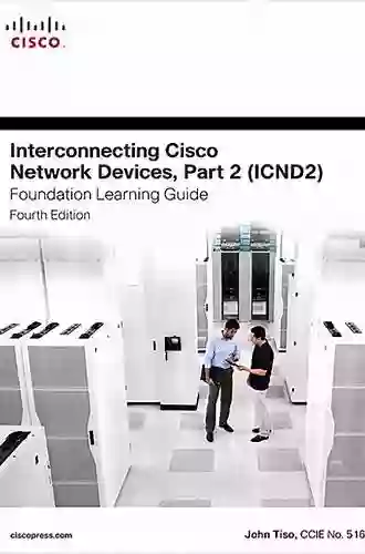 Interconnecting Cisco Network Devices Part 2 (ICND2) Foundation Learning Guide (Foundation Learning Guides)